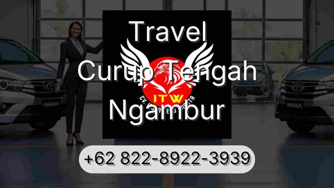 Travel Curup Tengah Ngambur
