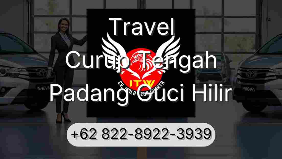 Travel Curup Tengah Padang Guci Hilir