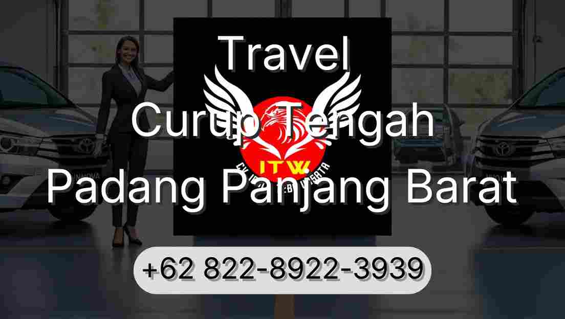 Travel Curup Tengah Padang Panjang Barat