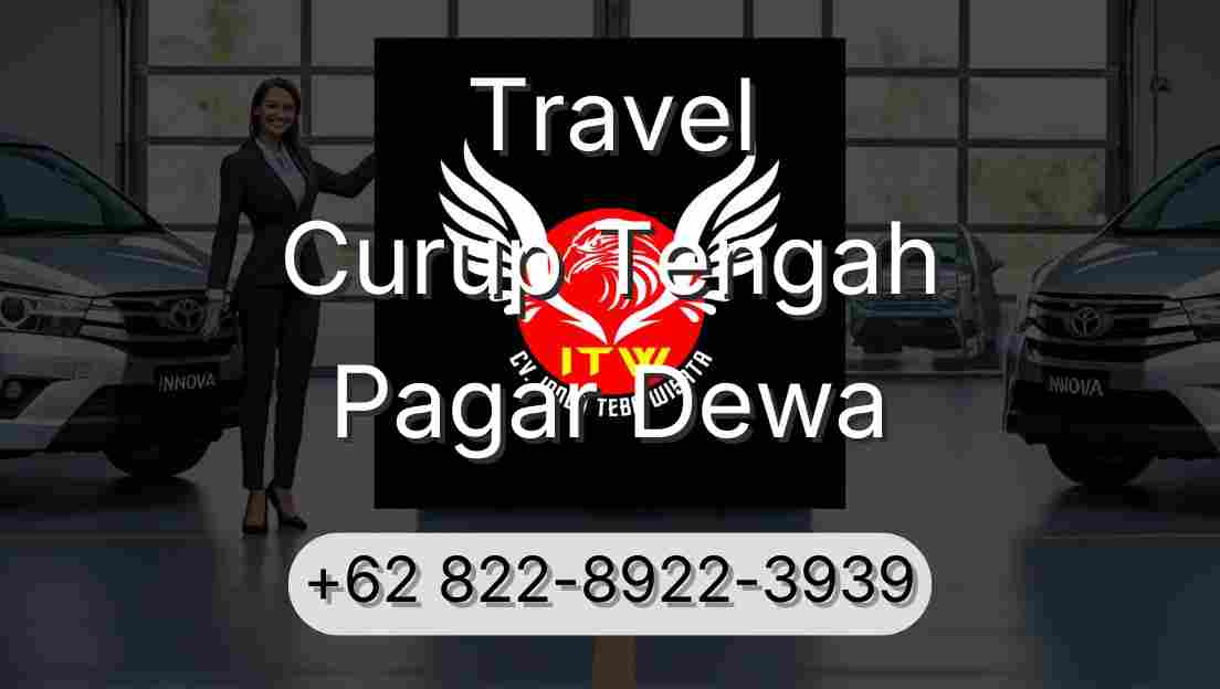 Travel Curup Tengah Pagar Dewa