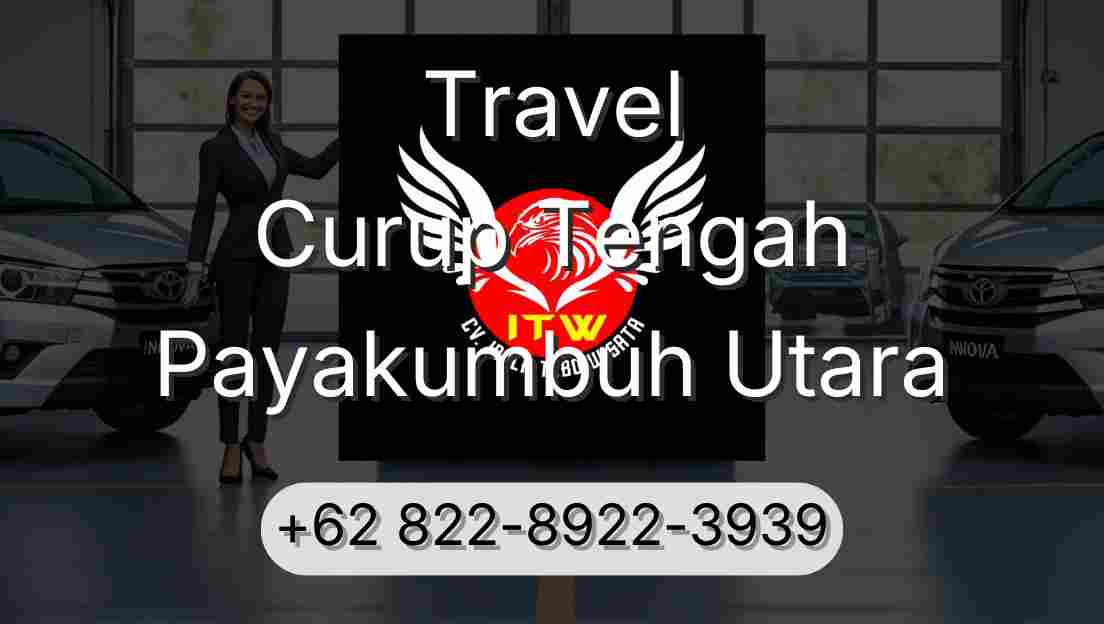Travel Curup Tengah Payakumbuh Utara