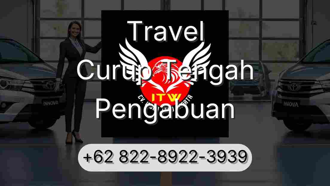 Travel Curup Tengah Pengabuan