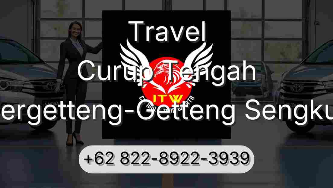 Travel Curup Tengah Pergetteng-Getteng Sengkut