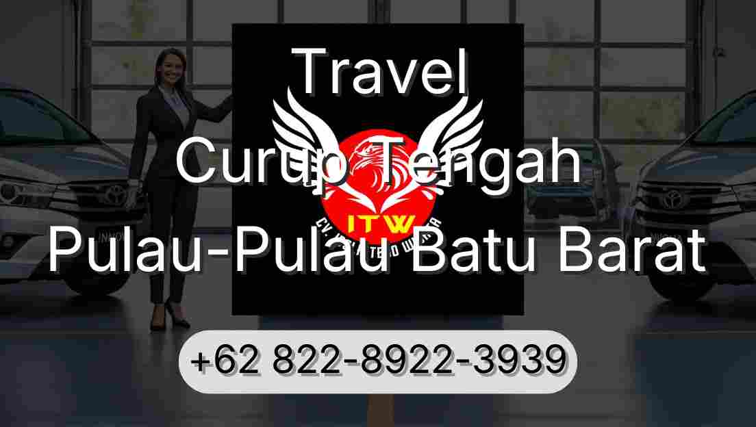 Travel Curup Tengah Pulau-Pulau Batu Barat
