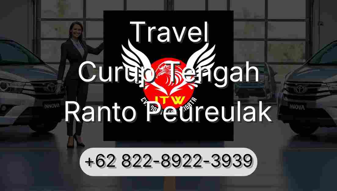 Travel Curup Tengah Ranto Peureulak