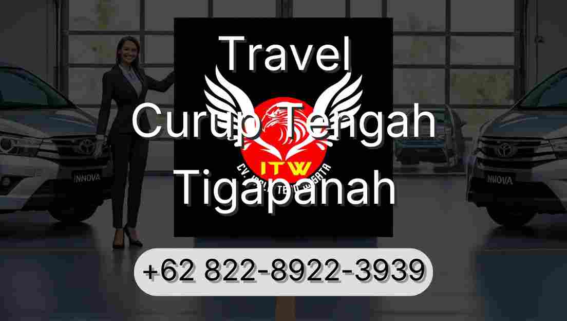 Travel Curup Tengah Tigapanah