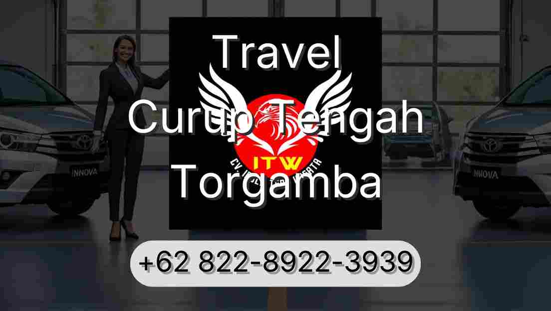 Travel Curup Tengah Torgamba
