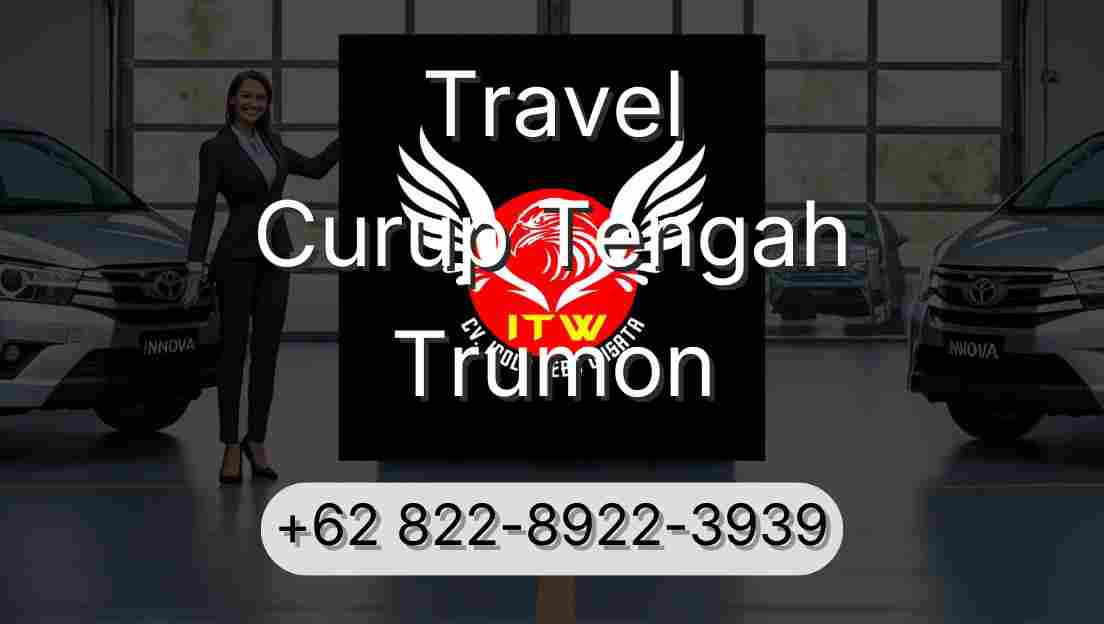 Travel Curup Tengah Trumon