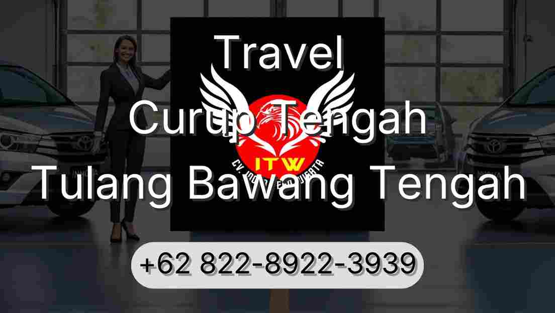 Travel Curup Tengah Tulang Bawang Tengah