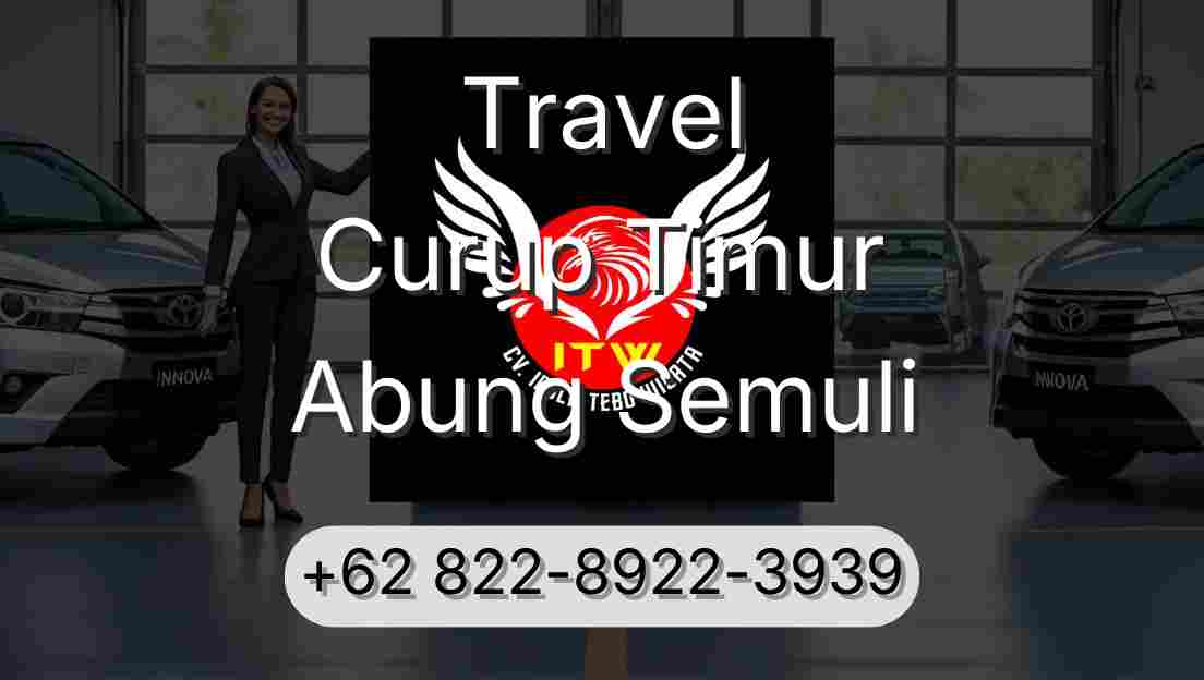 Travel Curup Timur Abung Semuli