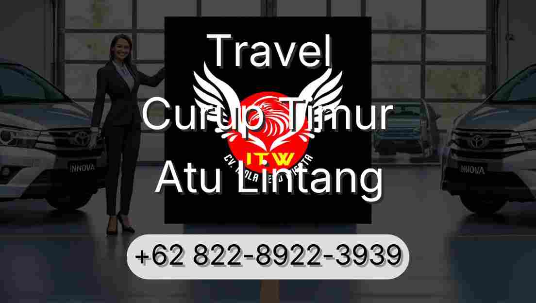 Travel Curup Timur Atu Lintang