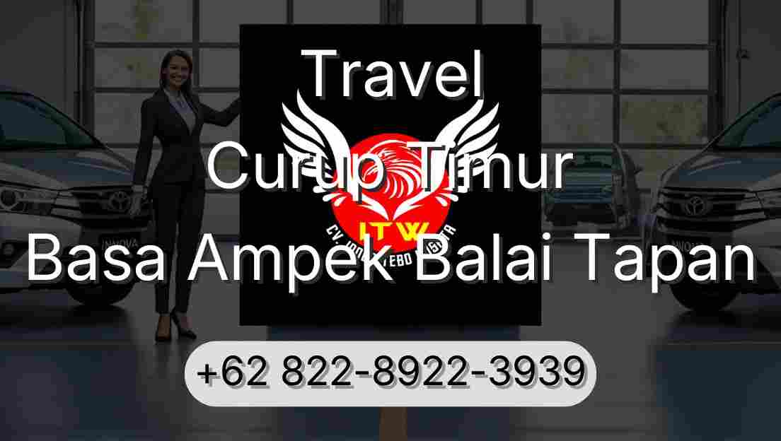 Travel Curup Timur Basa Ampek Balai Tapan