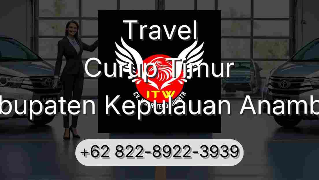 Travel Curup Timur Kabupaten Kepulauan Anambas