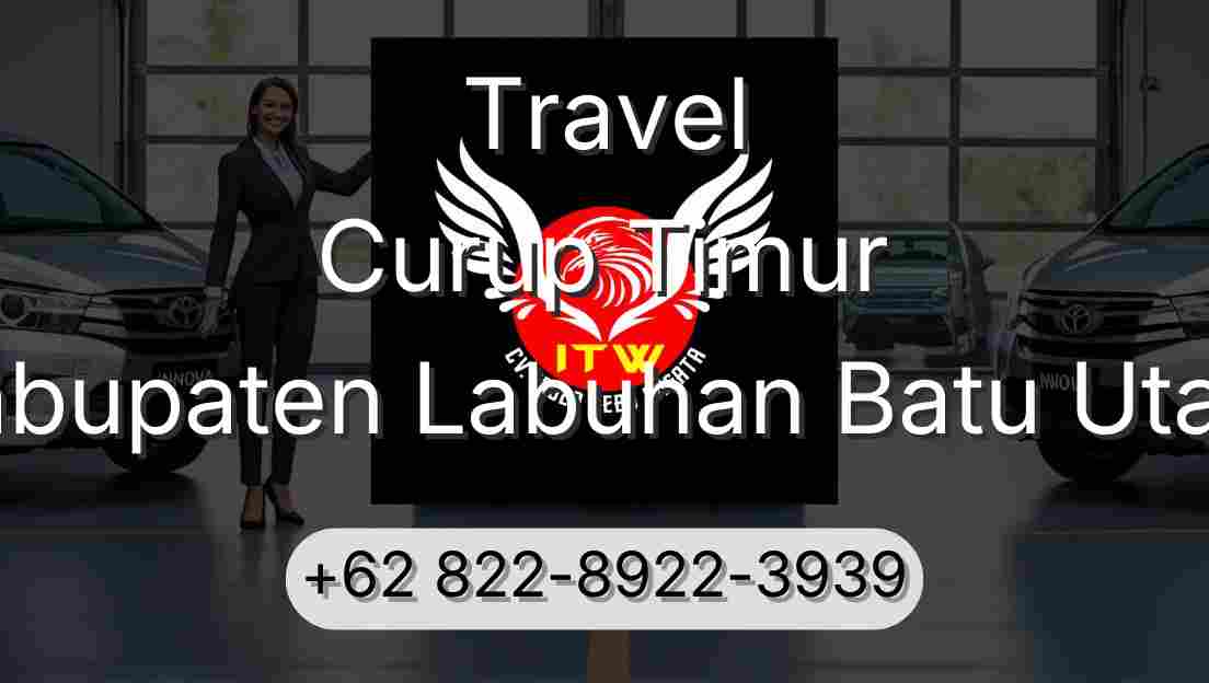 Travel Curup Timur Kabupaten Labuhan Batu Utara