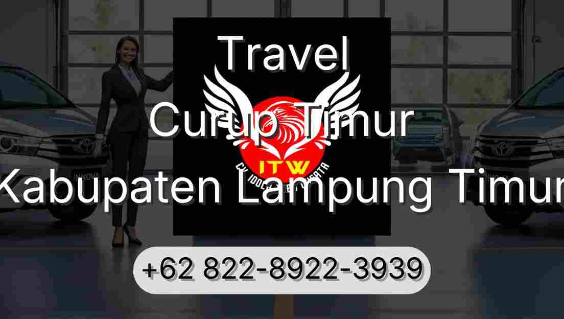Travel Curup Timur Kabupaten Lampung Timur