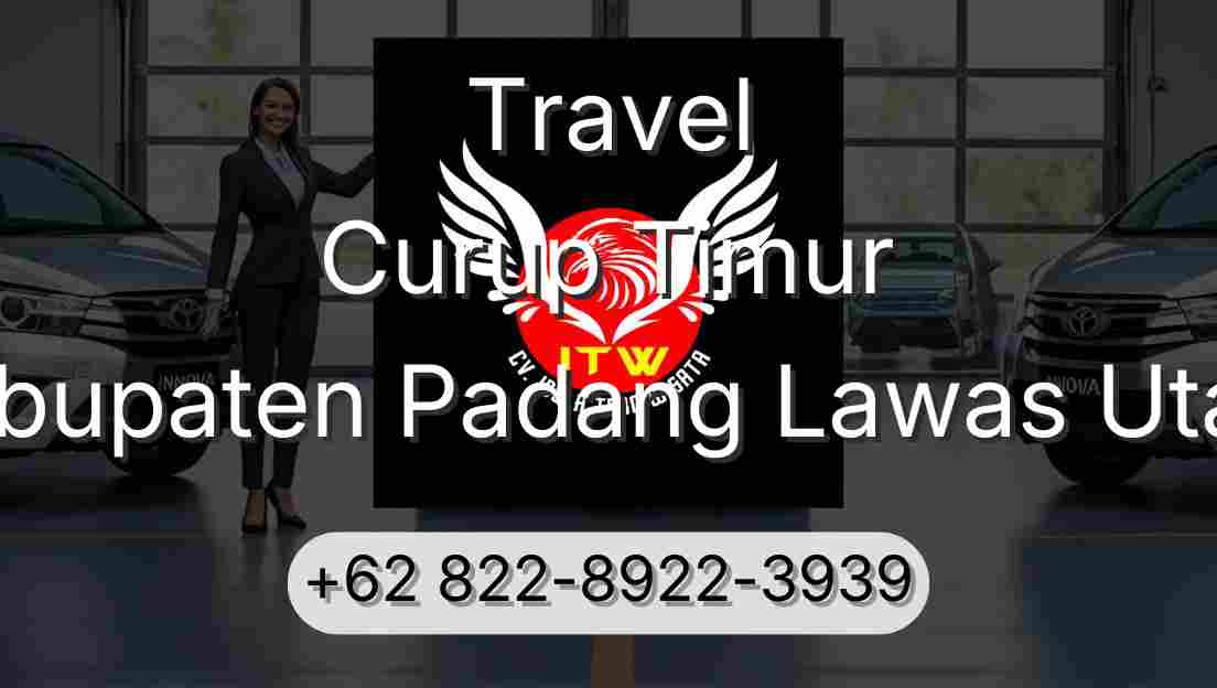 Travel Curup Timur Kabupaten Padang Lawas Utara