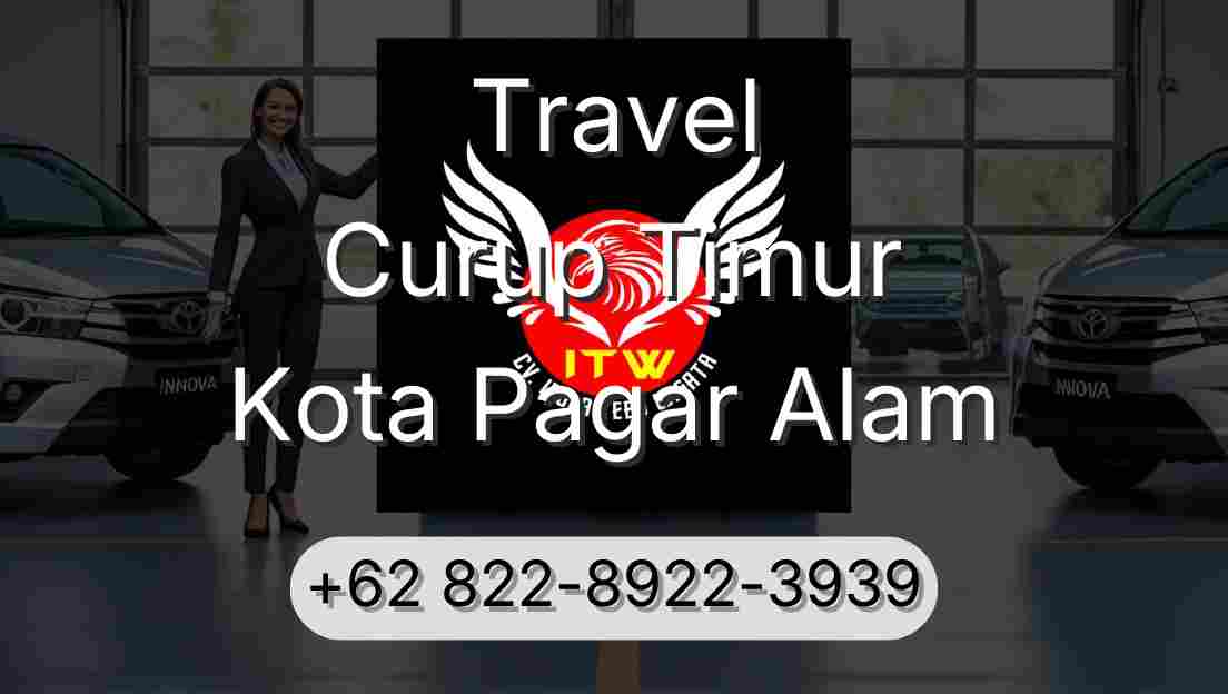 Travel Curup Timur Kota Pagar Alam