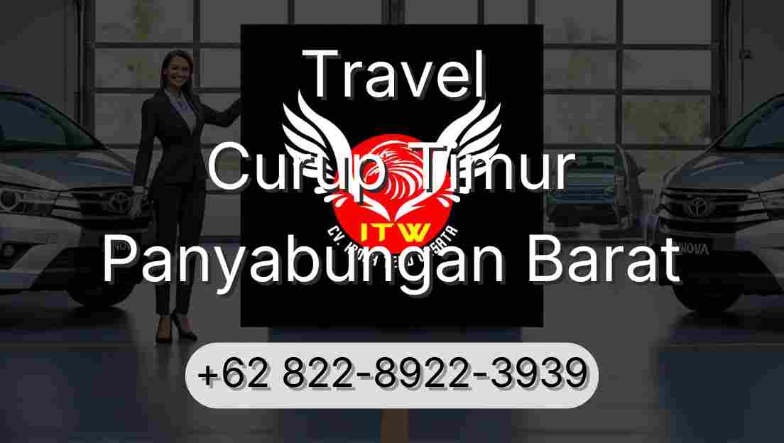 Travel Curup Timur Panyabungan Barat