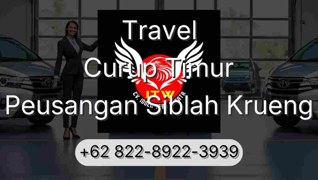 Travel Curup Timur Peusangan Siblah Krueng