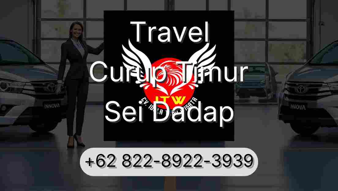 Travel Curup Timur Sei Dadap