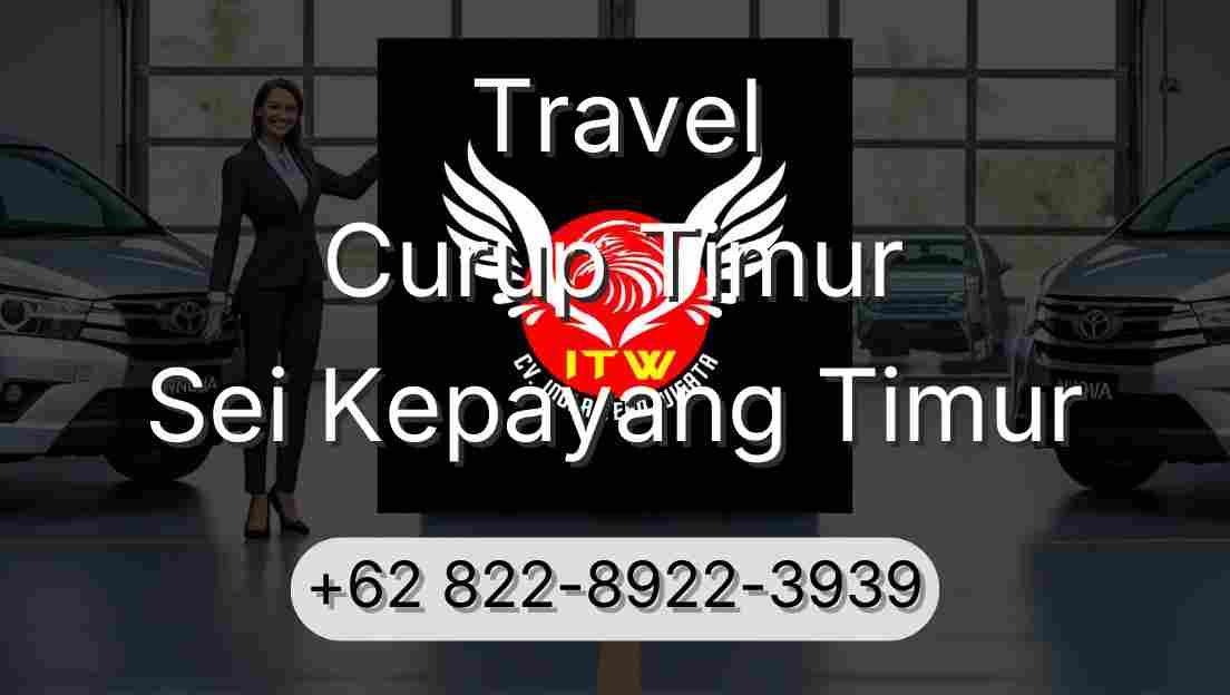 Travel Curup Timur Sei Kepayang Timur