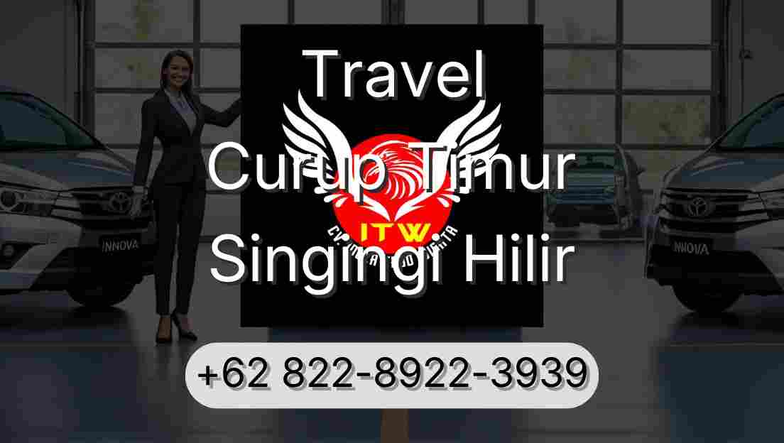 Travel Curup Timur Singingi Hilir
