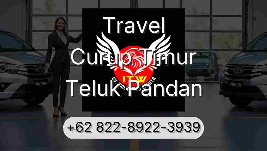 Travel Curup Timur Teluk Pandan