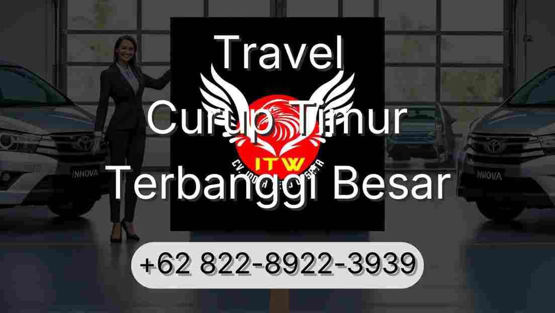 Travel Curup Timur Terbanggi Besar