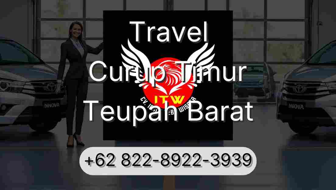 Travel Curup Timur Teupah Barat