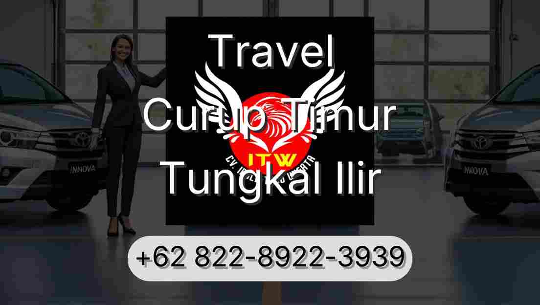 Travel Curup Timur Tungkal Ilir