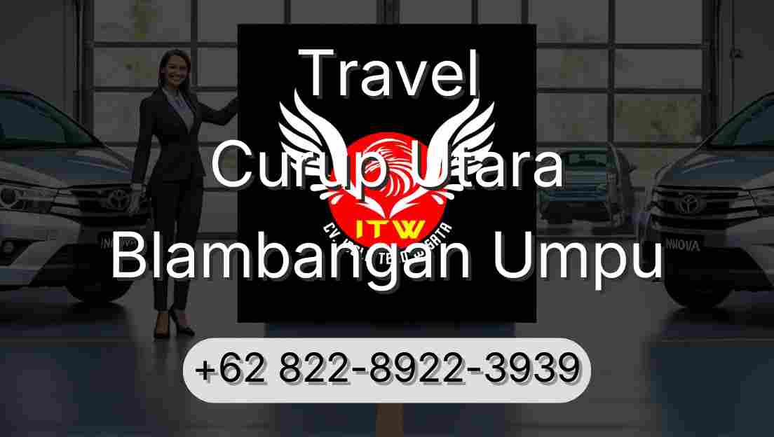 Travel Curup Utara Blambangan Umpu