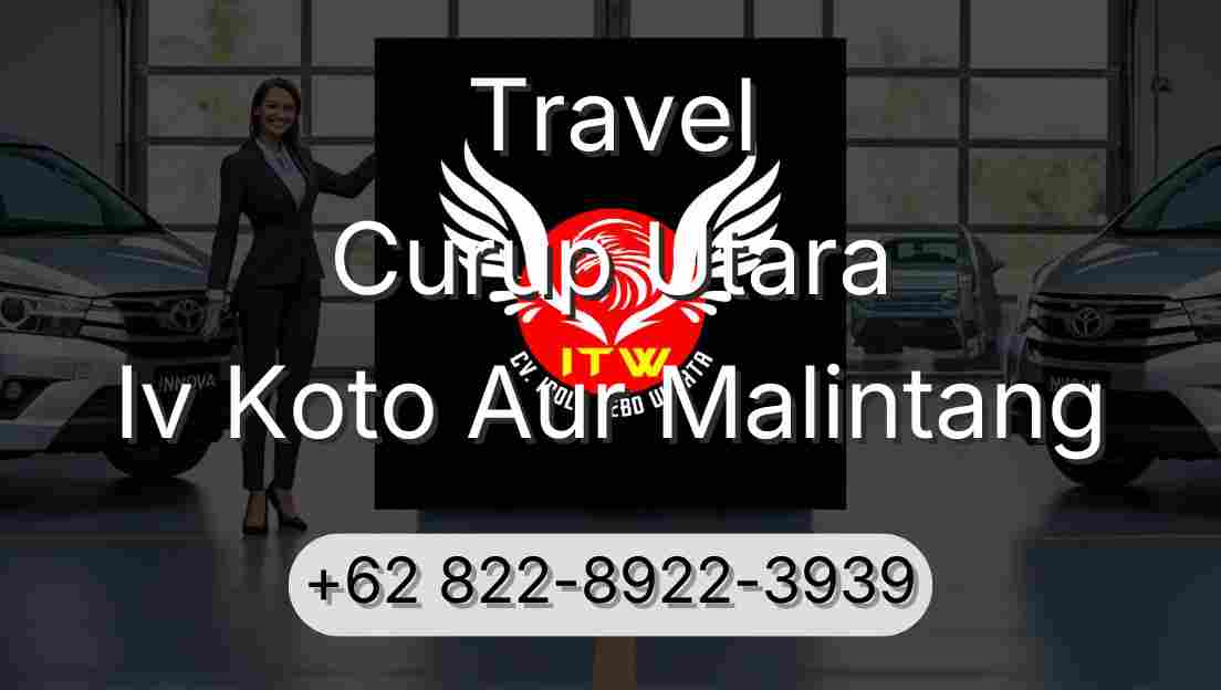 Travel Curup Utara Iv Koto Aur Malintang