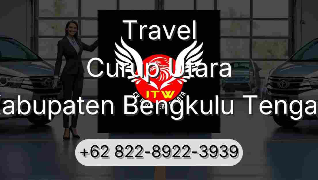 Travel Curup Utara Kabupaten Bengkulu Tengah