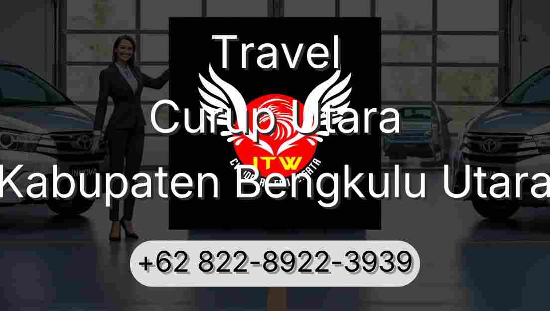 Travel Curup Utara Kabupaten Bengkulu Utara