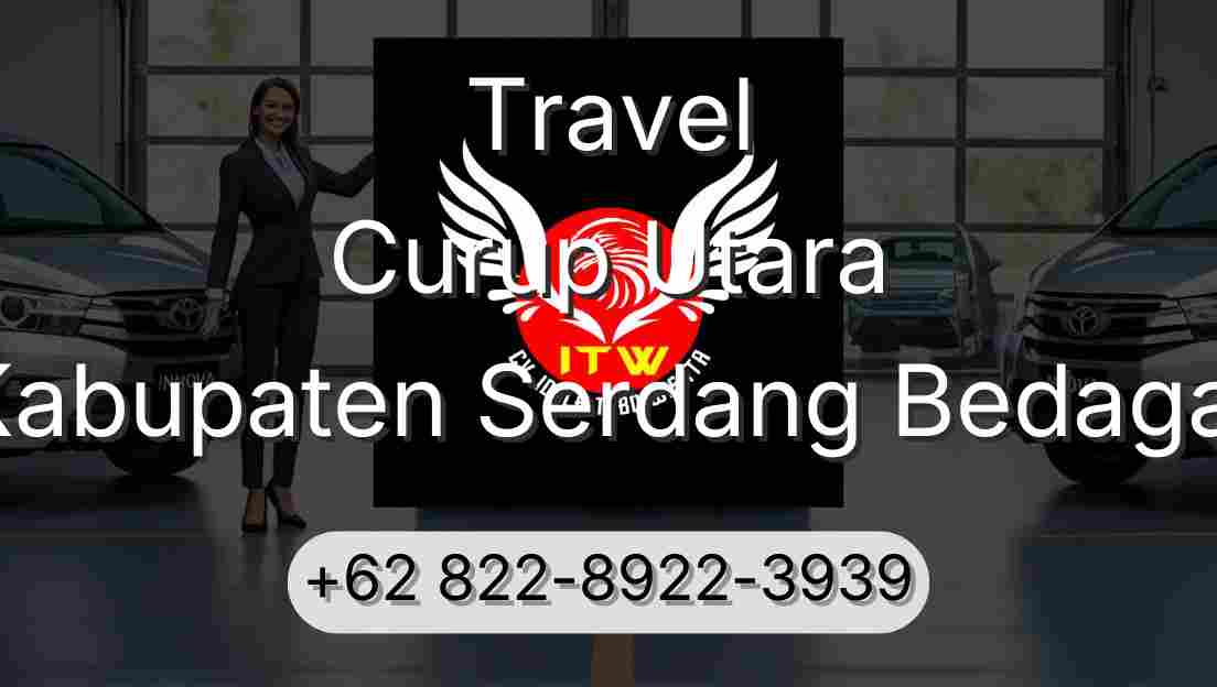 Travel Curup Utara Kabupaten Serdang Bedagai