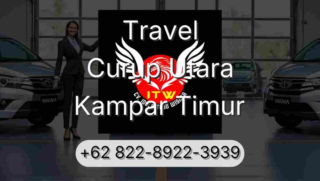Travel Curup Utara Kampar Timur
