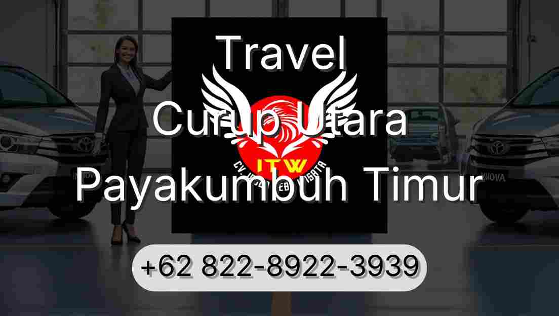 Travel Curup Utara Payakumbuh Timur