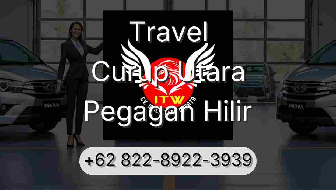 Travel Curup Utara Pegagan Hilir