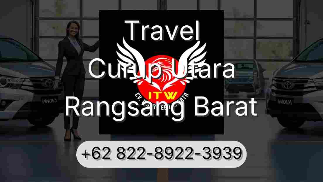 Travel Curup Utara Rangsang Barat