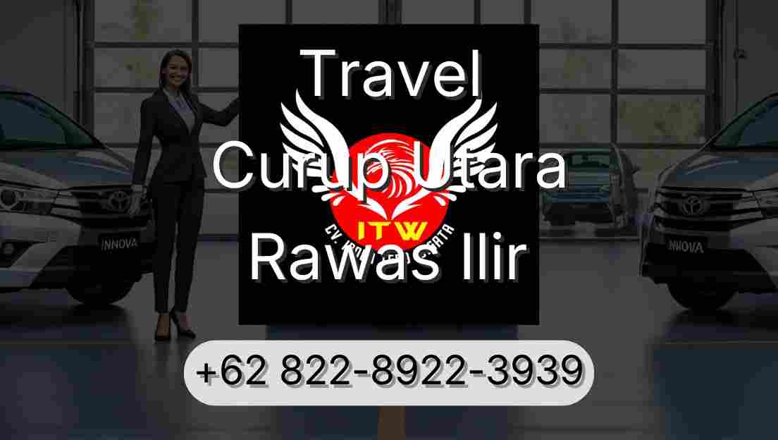 Travel Curup Utara Rawas Ilir