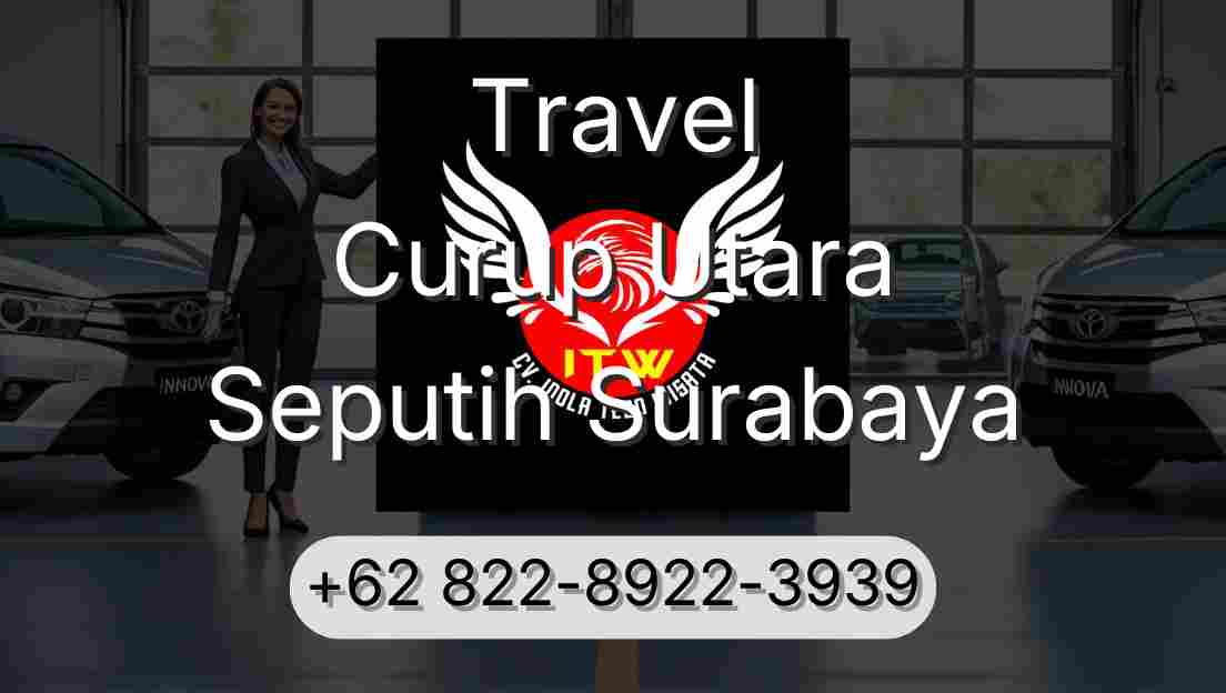 Travel Curup Utara Seputih Surabaya
