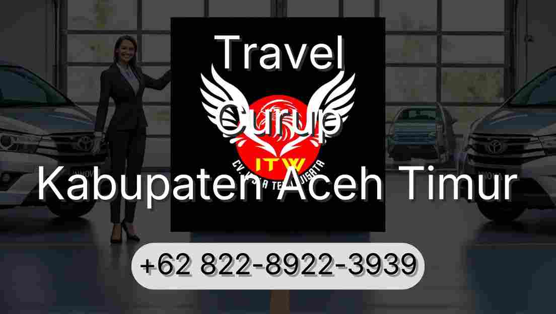 Travel Curup Kabupaten Aceh Timur