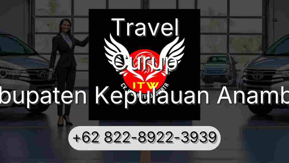 Travel Curup Kabupaten Kepulauan Anambas