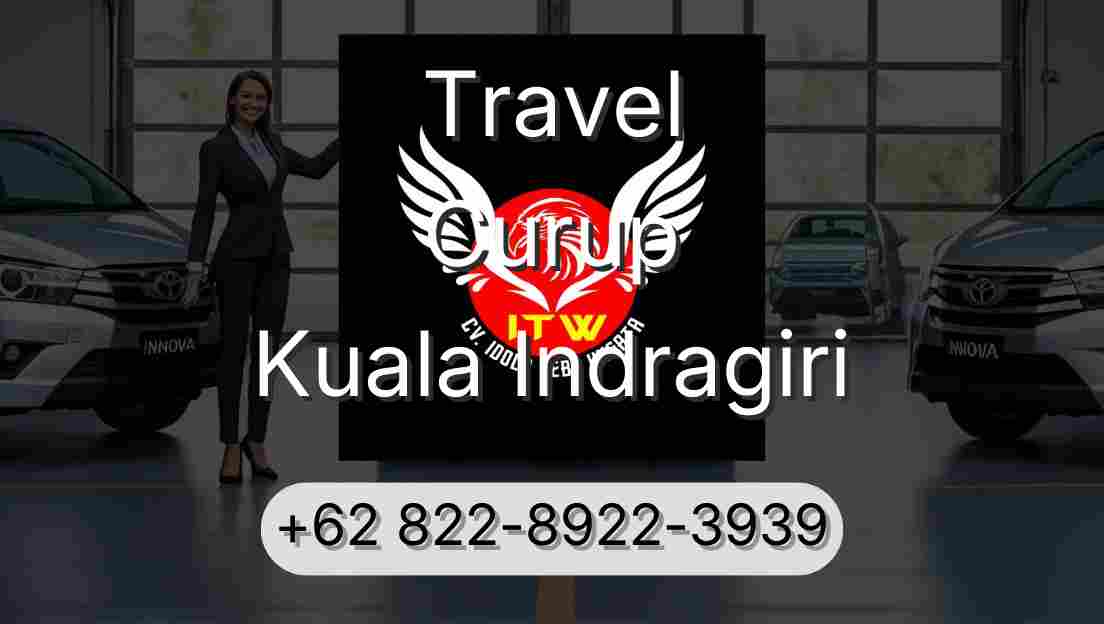 Travel Curup Kuala Indragiri
