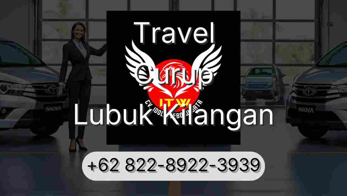 Travel Curup Lubuk Kilangan