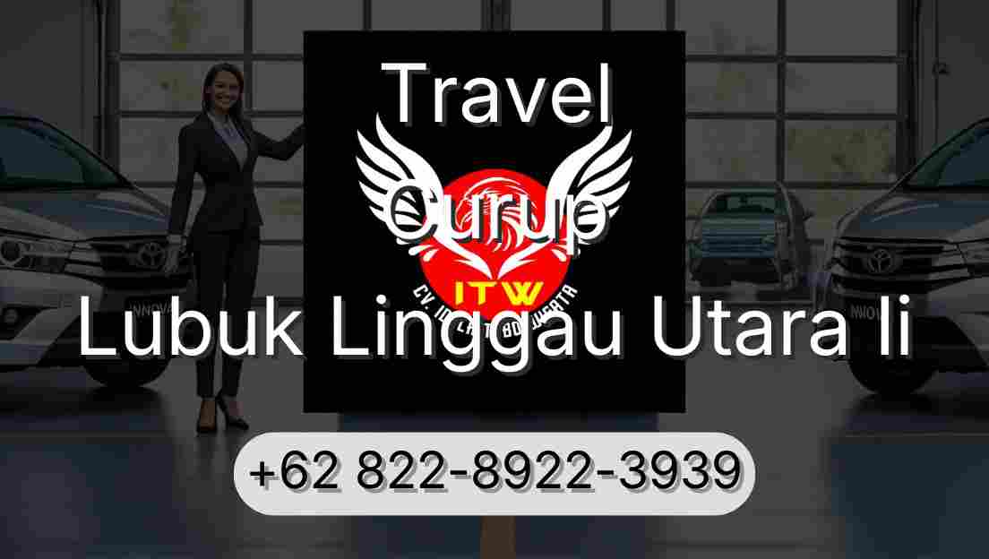 Travel Curup Lubuk Linggau Utara Ii