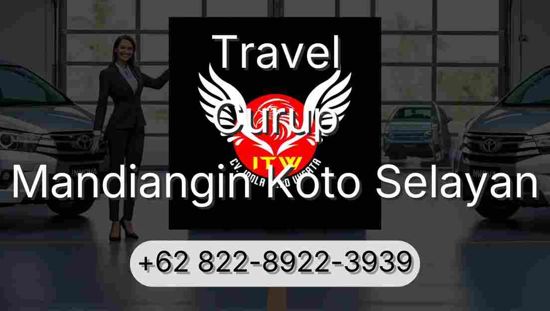 Travel Curup Mandiangin Koto Selayan