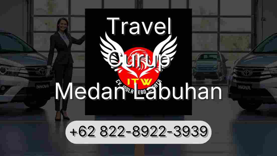 Travel Curup Medan Labuhan