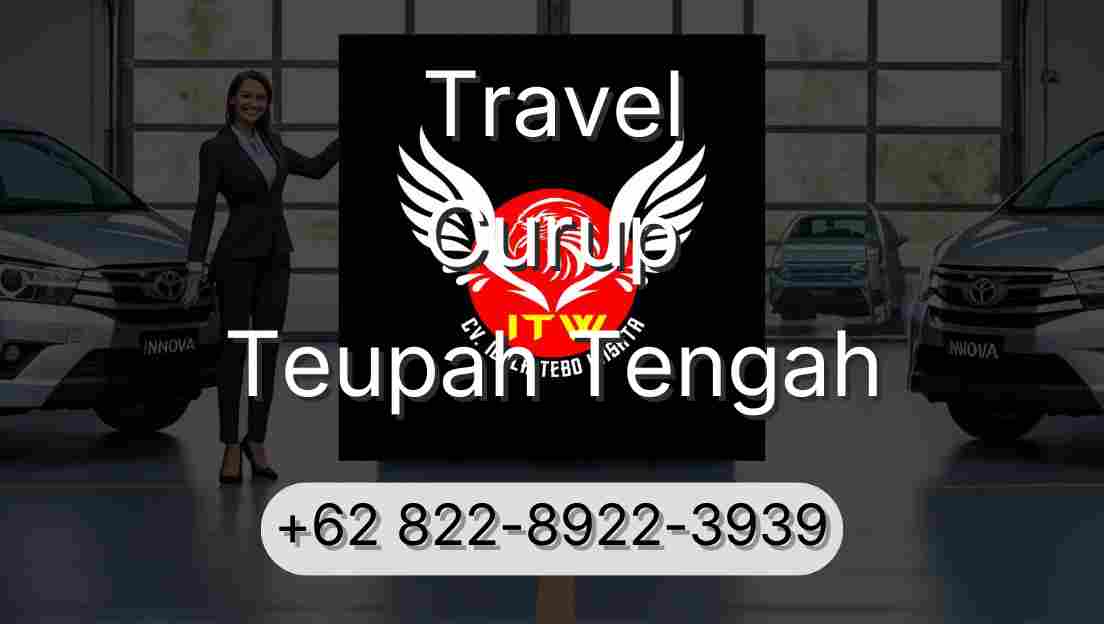 Travel Curup Teupah Tengah