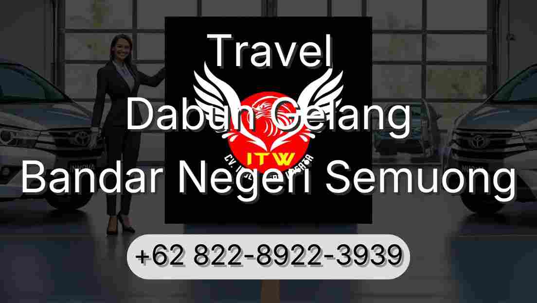 Travel Dabun Gelang Bandar Negeri Semuong